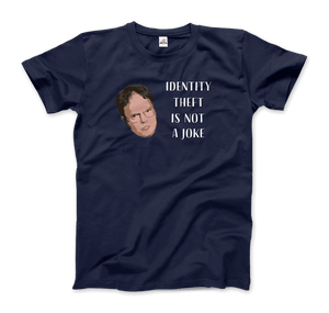 Identity Theft is Not a Joke - Schrute’s Quote T-Shirt - Men / Navy / Small - T-Shirt