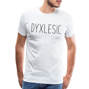 Certified Dyxlesic. Wait! Dyslexic! T-Shirt - Art-O-Rama Shop