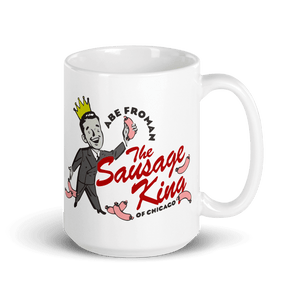 Abe Froman The Sausage King of Chicago from Ferris Bueller’s Day Off Mug - Mug