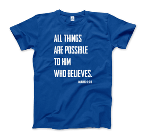 Biblical Quote - Mark 9:23 - All Things Are Possible T-Shirt - Art-O-Rama Shop