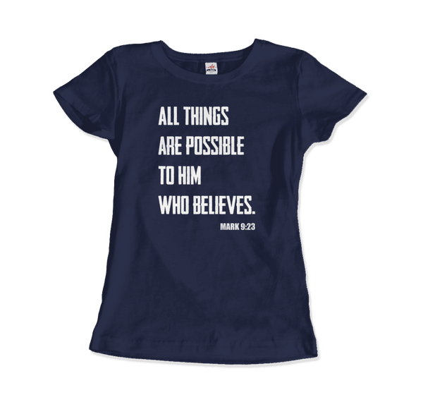 Biblical Quote - Mark 9:23 - All Things Are Possible T-Shirt - Women / Navy / S - T-Shirt