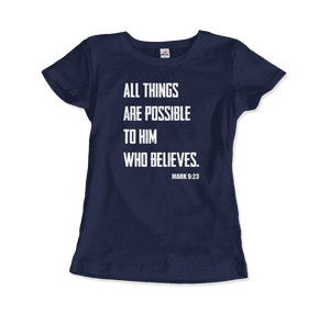 Biblical Quote - Mark 9:23 - All Things Are Possible T-Shirt