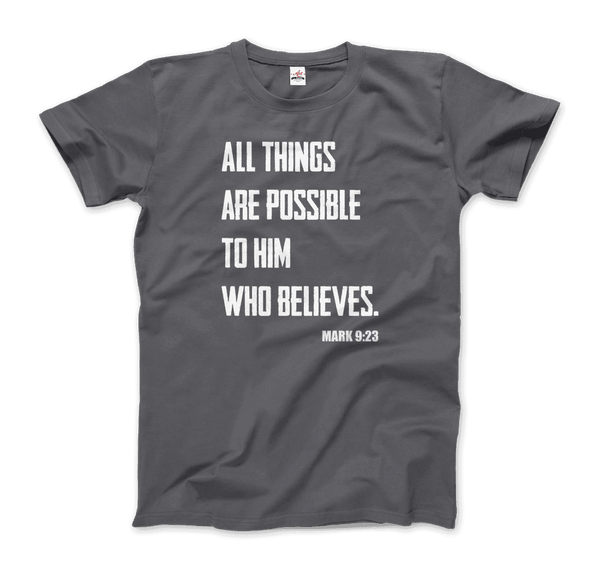 Biblical Quote - Mark 9:23 - All Things Are Possible T-Shirt - Men / Charcoal / S - T-Shirt