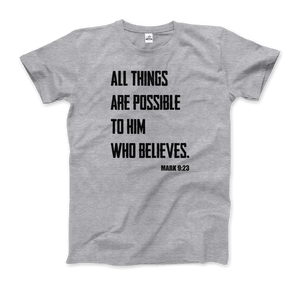 Biblical Quote - Mark 9:23 - All Things Are Possible T-Shirt - Art-O-Rama Shop