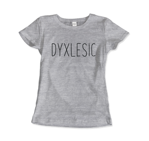 Certified Dyxlesic. Wait Dyslexic! T-Shirt - Women (Fitted) / Heather Grey / S - T-Shirt