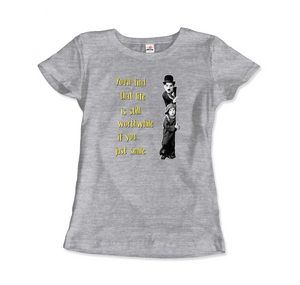 Charlie Chaplin Inspirational Quote T-Shirt - Women / Heather Grey / Small - T-Shirt