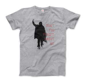 Don’t Forget About Me T - Shirt - Men (Unisex) / Heather Grey / S - T - Shirt