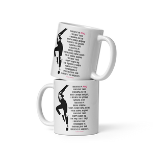 I Believe in Pink Quote Mug