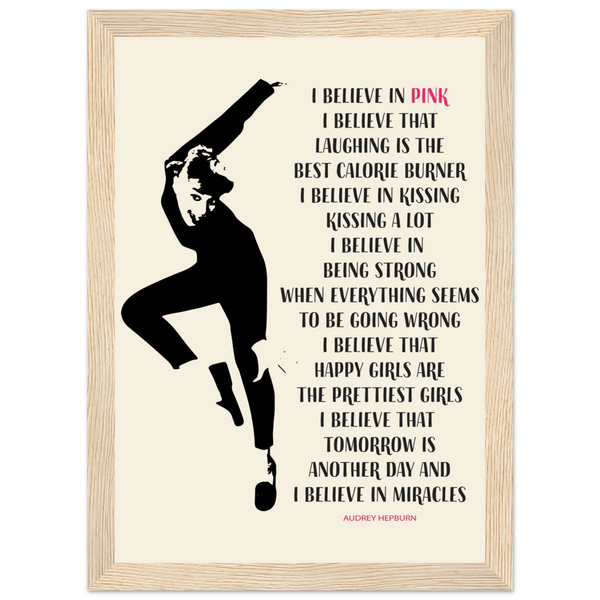 I Believe in Pink Quote Poster - Matte / 8 x 12″ (21 29.7cm) Wood