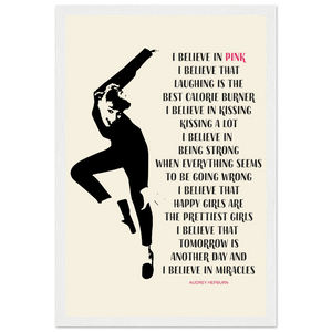 I Believe in Pink Quote Poster - Matte / 12 x 18″ (30 45cm) White