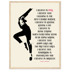I Believe in Pink Quote Poster - Matte / 18 x 24″ (45 60cm) Wood