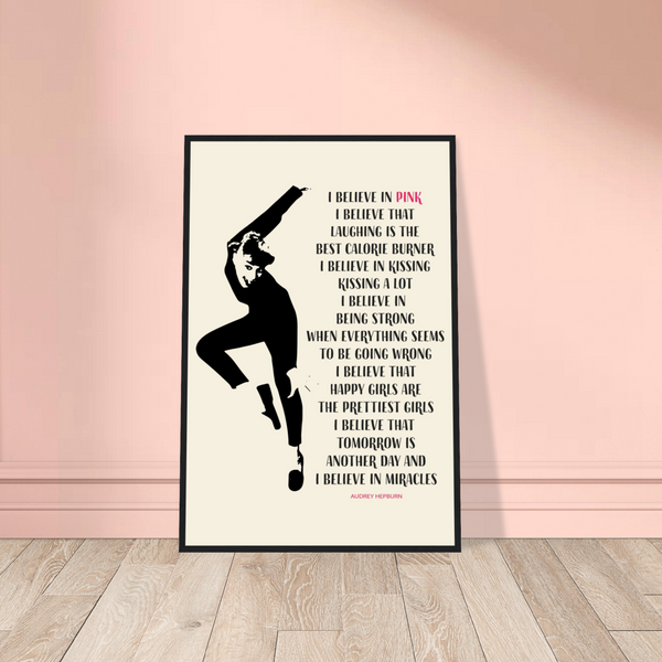 I Believe in Pink Quote Poster