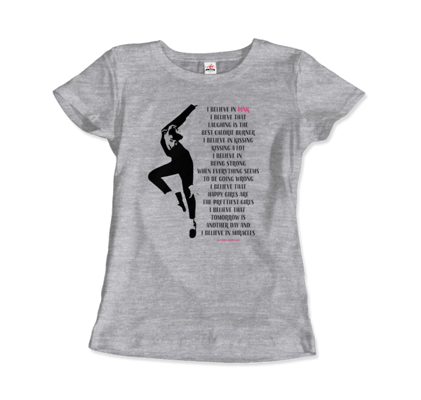 I Believe in Pink Quote T-Shirt - Women / Heather Grey S