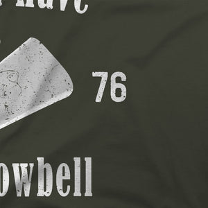 Need More Cowbell T-Shirt - T-Shirt