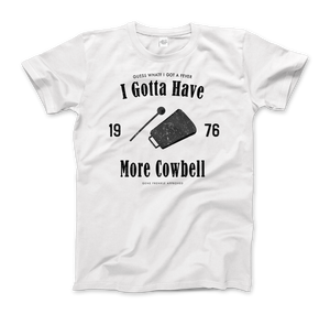 Need More Cowbell T-Shirt - Men (Unisex) / White / S - T-Shirt