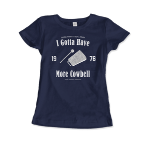 Need More Cowbell T-Shirt - Women (Fitted) / Navy / S - T-Shirt