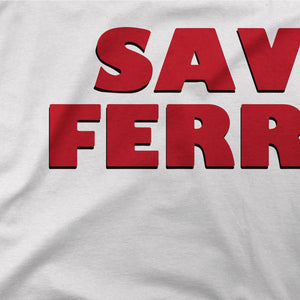 Save Ferris from Ferris Bueller’s Day Off T-Shirt - T-Shirt