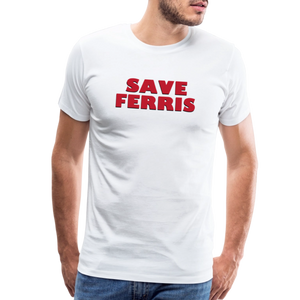 Save Ferris from Ferris Bueller’s Day Off T-Shirt - T-Shirt