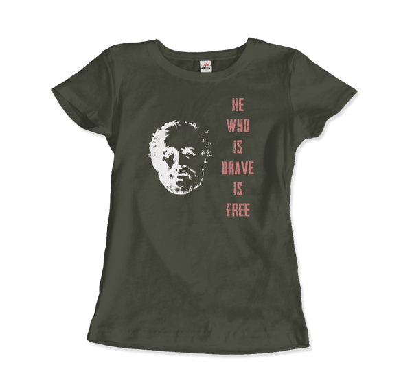 Seneca Famous Stoic Quote- He Who is Brave is Free - T-Shirt - Women / Military Green / S - T-Shirt