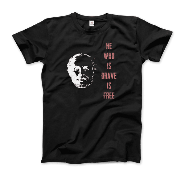 Seneca Famous Stoic Quote- He Who is Brave is Free - T-Shirt