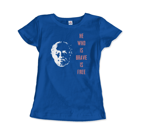 Seneca Famous Stoic Quote- He Who is Brave is Free - T-Shirt - Women / Royal Blue / S - T-Shirt