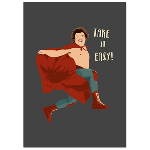 Take It Easy Nacho Libre El Luchador Mascarado Movie Poster - Matte / 8 x 12″ (21 29.7cm) None