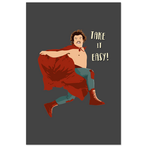 Take It Easy Nacho Libre El Luchador Mascarado Movie Poster - Matte / 12 x 18″ (30 45cm) None