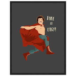 Take It Easy Nacho Libre El Luchador Mascarado Movie Poster - Matte / 18 x 24″ (45 60cm) Black