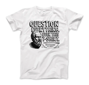 The Socratic Paradox: Question Everything T-Shirt - Men (Unisex) / White / S - T-Shirt