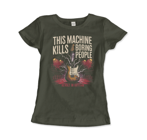 This Machine Kills Boring People T-Shirt - Women (Fitted) / Military Green / S - T-Shirt