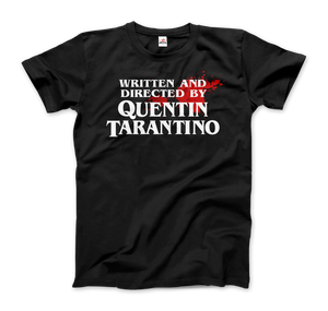Written and Directed by Quentin Tarantino (Bloodstained) T-Shirt - Men (Unisex) / Black / S - T-Shirt