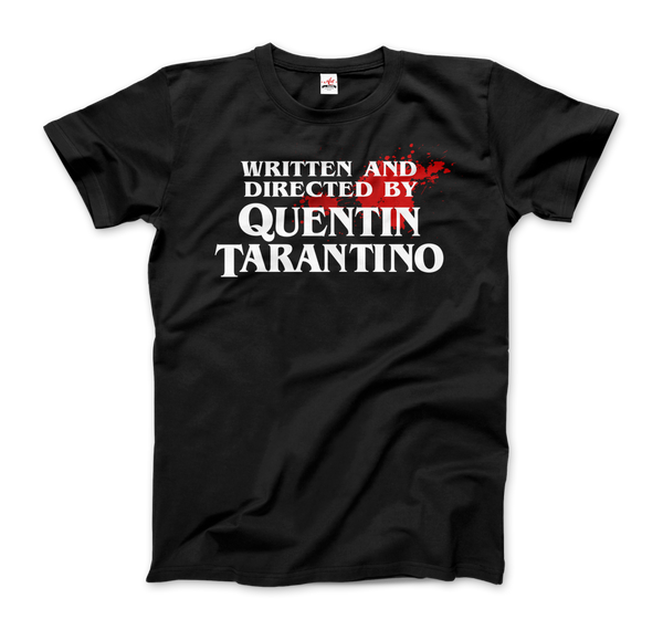 Written and Directed by Quentin Tarantino (Bloodstained) T-Shirt - Men (Unisex) / Black / S - T-Shirt