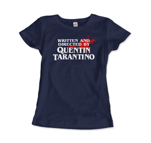 Written and Directed by Quentin Tarantino (Bloodstained) T-Shirt - Women (Fitted) / Navy / S - T-Shirt