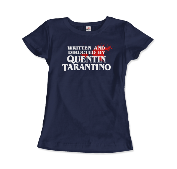 Written and Directed by Quentin Tarantino (Bloodstained) T-Shirt - Women (Fitted) / Navy / S - T-Shirt
