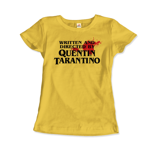 Written and Directed by Quentin Tarantino (Bloodstained) T-Shirt - Women / Yellow S