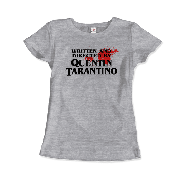 Written and Directed by Quentin Tarantino (Bloodstained) T-Shirt - Women (Fitted) / Heather Grey / S - T-Shirt