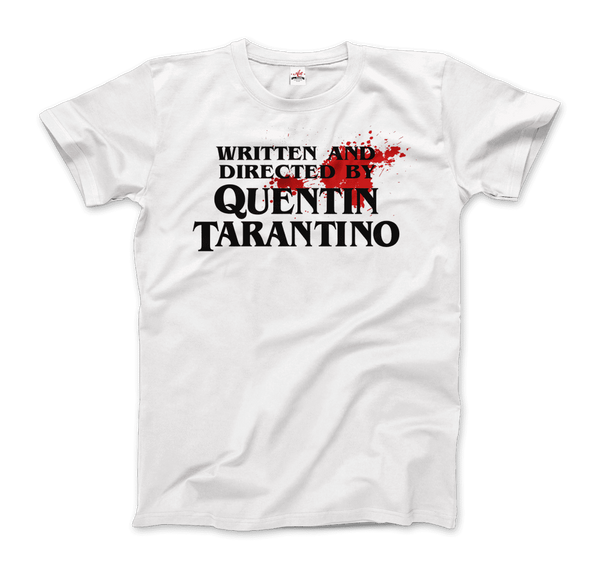 Written and Directed by Quentin Tarantino (Bloodstained) T-Shirt - Men (Unisex) / White / S - T-Shirt