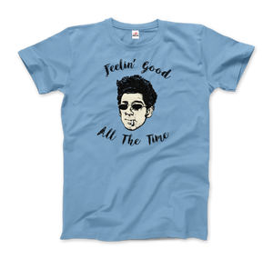 Cosmo Kramer, Feeling Good All The Time, Seinfeld T-Shirt - Men / Light Blue / Small by Art-O-Rama