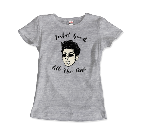 Cosmo Kramer, Feeling Good All The Time, Seinfeld T-Shirt - Women / Heather Grey / Small by Art-O-Rama