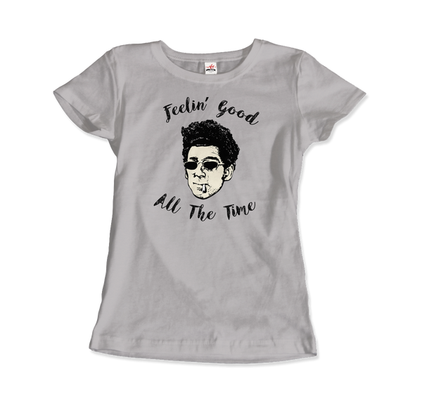 Cosmo Kramer, Feeling Good All The Time, Seinfeld T-Shirt - Women / Silver / Small by Art-O-Rama