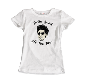 Cosmo Kramer, Feeling Good All The Time, Seinfeld T-Shirt - Women / White / Small by Art-O-Rama