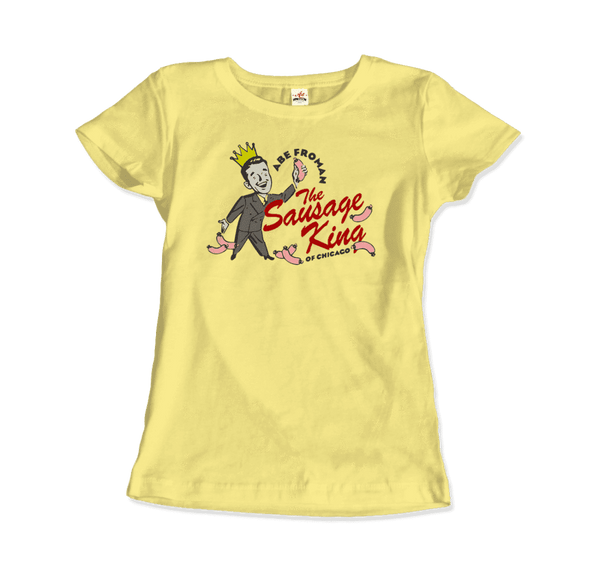 Abe Froman The Sausage King of Chicago from Ferris Bueller's Day Off T-Shirt - Women / Spring Yellow / Small by Art-O-Rama