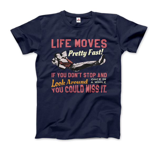 Ferris Bueller's Day Off Life Moves Pretty Fast T-Shirt - Men / Navy / Small by Art-O-Rama