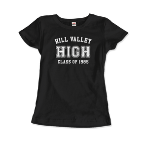 Hill Valley High School Class of 1985 - Back to the Future T-Shirt - Women / Black / Small by Art-O-Rama