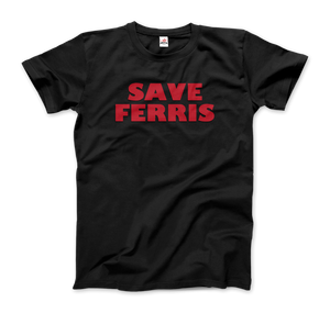 Save Ferris from Ferris Bueller’s Day Off T-Shirt - Men (Unisex) / Black / S - T-Shirt