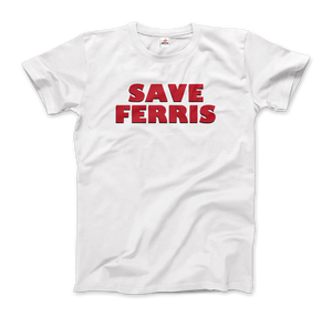 Save Ferris from Ferris Bueller’s Day Off T-Shirt - Men (Unisex) / White / S - T-Shirt