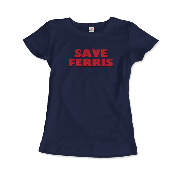 Save Ferris from Ferris Bueller's Day Off T-Shirt - Women / Navy / Small by Art-O-Rama