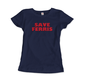 Save Ferris from Ferris Bueller’s Day Off T-Shirt - Women (Fitted) / Navy / S - T-Shirt