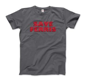 Save Ferris from Ferris Bueller’s Day Off T-Shirt - Men (Unisex) / Charcoal / S - T-Shirt